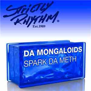 Da Mongoloids - Spark Da Meth