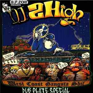 DJ 2High - West Coast Gangsta Shit - Dub Plate Special