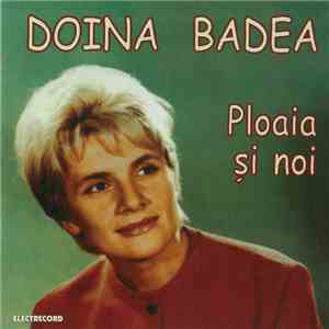 Doina Badea - Ploaia Și Noi