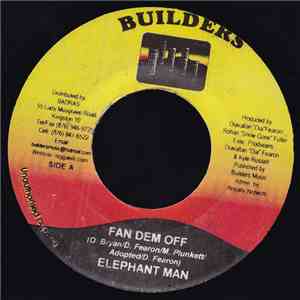 Elephant Man / K.B. - Fan Dem Off / Congo