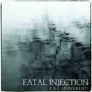 Fatal Injection - P.S.I. (Different)