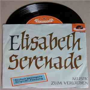 Günter Kallmann Chor - Elisabeth-Serenade