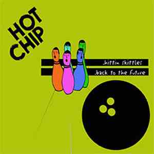 Hot Chip - Hittin Skittles