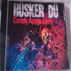 Hüsker Dü - Candy Apple Grey
