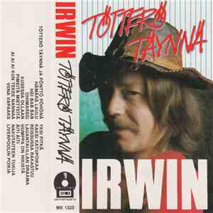 Irwin - Tötterö Täynnä