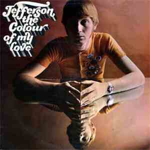 Jefferson  - The Colour Of My Love