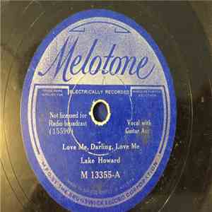 Lake Howard - Love Me, Darling, Love Me / Chewing Chewing Gum