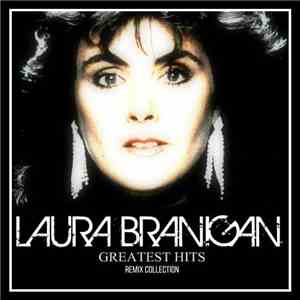 Laura Branigan - Greatest Hits Remix Collection