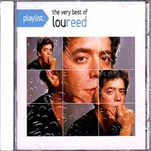 Lou Reed - Playlist: The Very Best Of Lou Reed