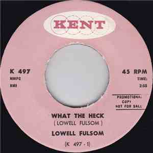 Lowell Fulsom - What The Heck / The Sweetest Thing