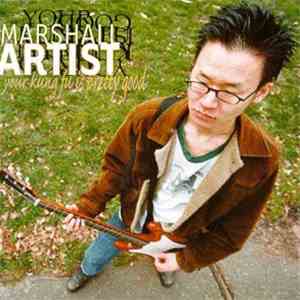 Marshall Artist - Your Kung Fu Is Pretty Good