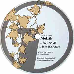 Metrik  - Your World / Into The Future