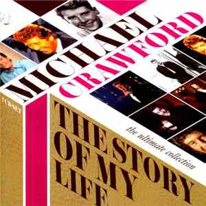 Michael Crawford - The Story Of My Life - The Ultimate Collection
