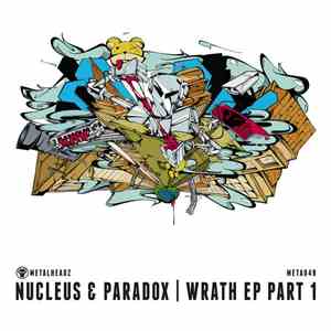 Nucleus & Paradox - Wrath EP Part 1