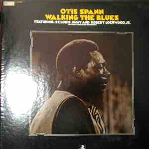 Otis Spann Featuring: St. Louis Jimmy And Robert Lockwood, Jr. - Walking Th ...