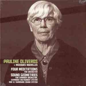 Pauline Oliveros + Musiques Nouvelles - Four Meditations / Sound Geometries