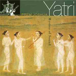 Prem Joshua - Yatri - Mystics Of Sound
