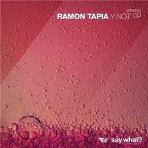 Ramon Tapia - Y Not EP
