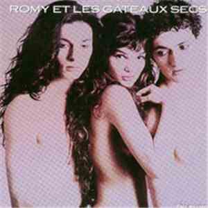 Romy & Les Gateaux Secs - Romy & Les Gateaux Secs