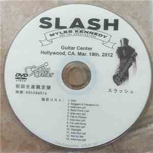Slash Featuring Myles Kennedy And The Conspirators - Guitar Center Hollywo ...