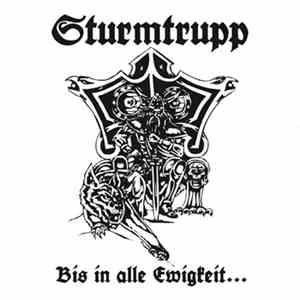 Sturmtrupp - Bis In Alle Ewigkeit...