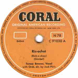 Teresa Brewer - Ric-ochet (Rick-O-Shay) / Too Young To Tango