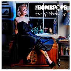 The Bombpops - Fear Of Missing Out