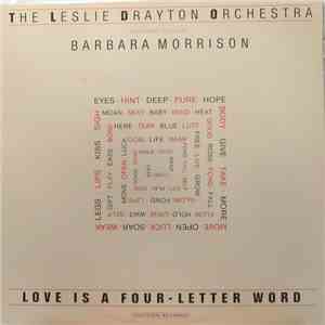 The Leslie Drayton Orchestra Featuring Barbara Morrison - Love Is A Four-Letter Word