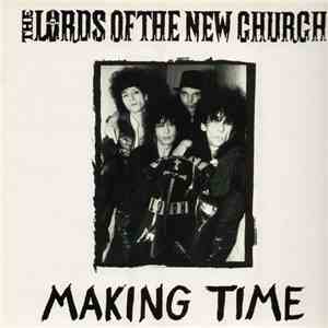 The Lords Of The New Church - Making Time
