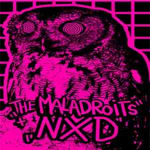 The Maladroits + NXD - Maladroits / Napoleon Dynamite