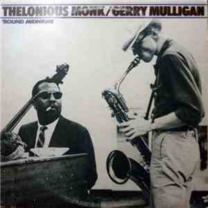 Thelonious Monk / Gerry Mulligan - 'Round Midnight