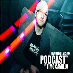 Timo Camillo - Beautiful Vision Podcast 011