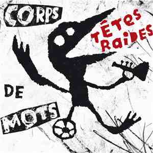 Têtes Raides - Corps de Mots