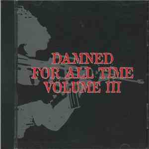 Various - Damned For All Time, Volume III
