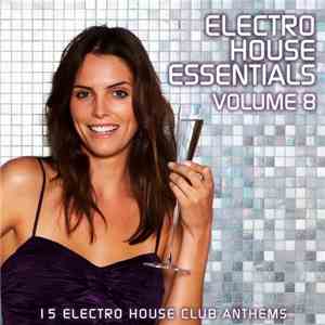 Various - Electro House Essentials Volume 8
