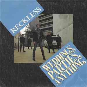 Weddings, Parties, Anything - Reckless