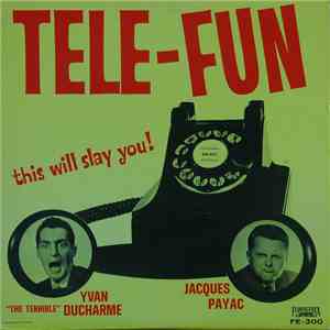 Yvan Ducharme, Jacques Payac - Tele-Fun