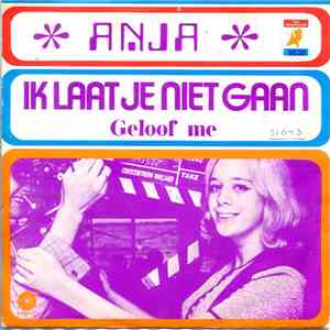 Anja  - Ik Laat Je Niet Gaan