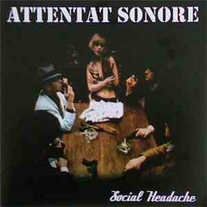 Attentat Sonore - Social Headache