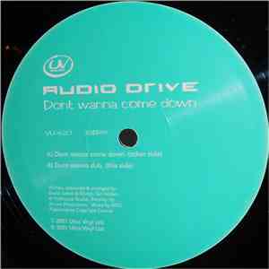 Audio Drive - Don't Wanna Come Down