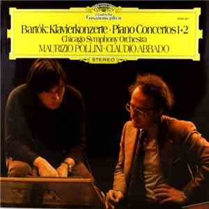 Bartók - Maurizio Pollini, Claudio Abbado, The Chicago Symphony Orchestra - ...