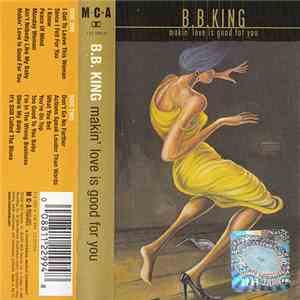 B.B. King - Makin' Love Is Good For You
