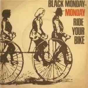 Black Monday - Ride Your Bike
