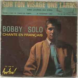Bobby Solo - Sur Ton Visage Une Larme (Una Lacrima Sul Viso)