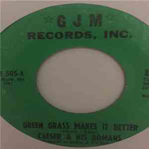 Caeser & His Romans - Green Grass Makes It Better