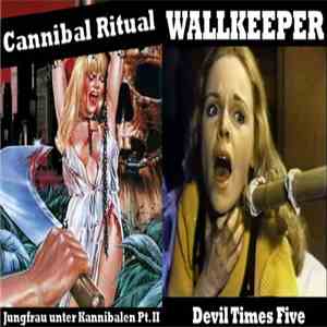 Cannibal Ritual / Wallkeeper - Jungfrau Unter Kannibalen Pt. II / Devil Tim ...