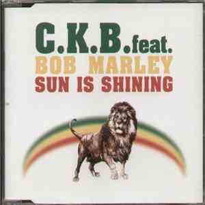 C.K.B. Feat. Bob Marley - Sun Is Shining