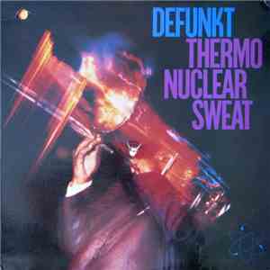 Defunkt - Thermonuclear Sweat