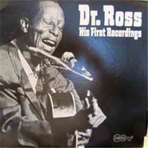 Dr. Ross - His First Recordings