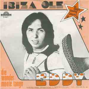 Eddy - Ibiza Ole / Die Wondermooie Tango